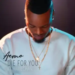Aemo - Die For You ft. Mariechan